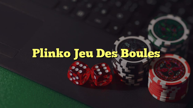 Plinko Jeu Des Boules