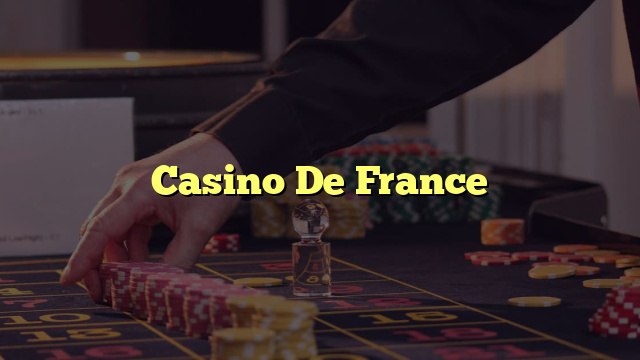 Casino De France