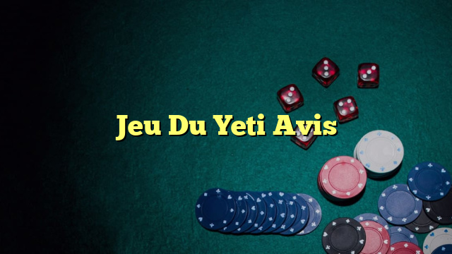 Jeu Du Yeti Avis