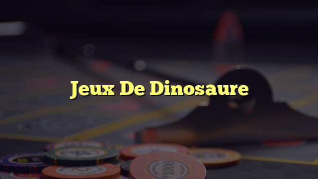 Jeux De Dinosaure