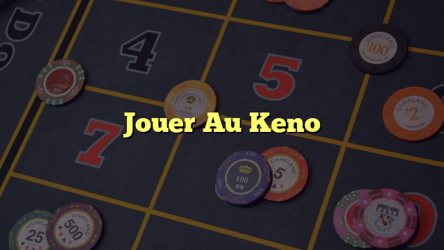 Jouer Au Keno