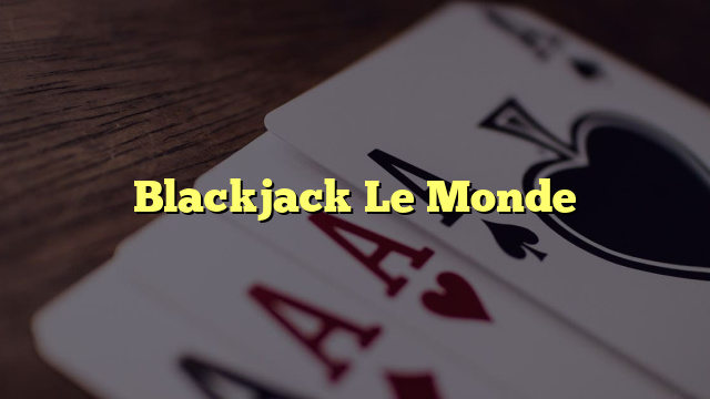 Blackjack Le Monde