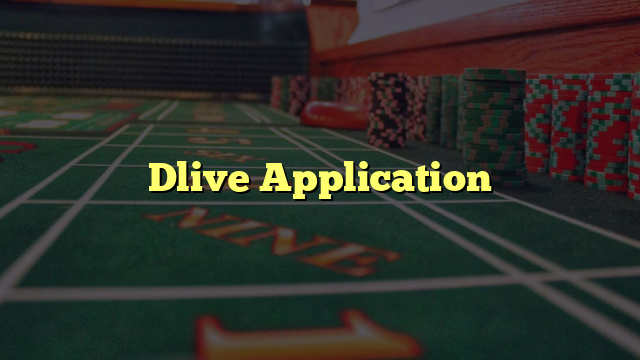 Dlive Application