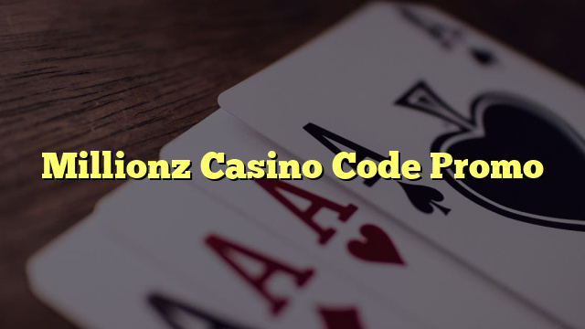 Millionz Casino Code Promo