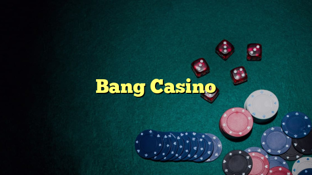 Bang Casino