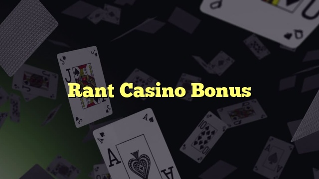 Rant Casino Bonus​